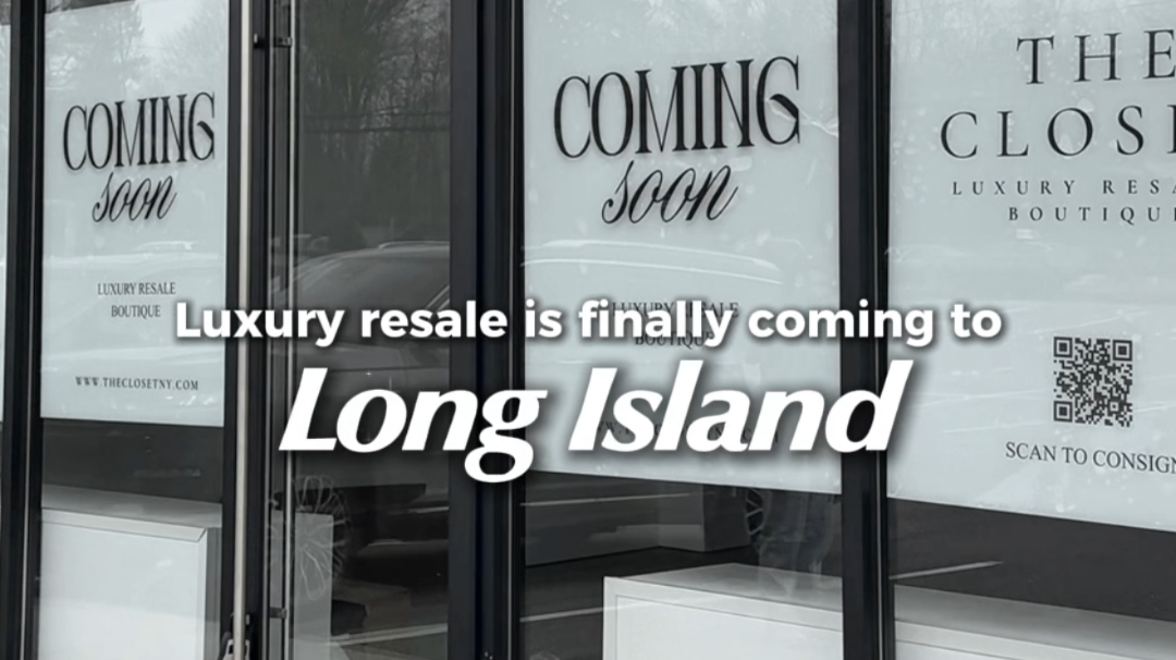 Luxury Resale Store Opening in Syosset, NY | The Closet NY Grand Opening April 24